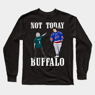 Not today Long Sleeve T-Shirt